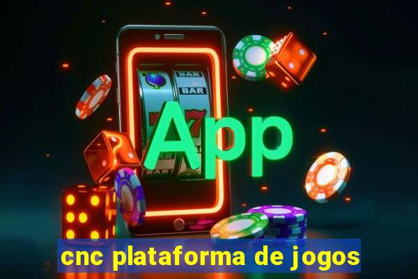 cnc plataforma de jogos